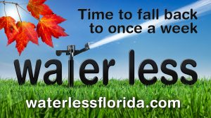 Time to fall back to one a week. Water less. waterlesflorida.com